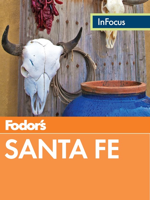 Title details for Fodor's In Focus Santa Fe by Fodor's Travel Guides - Available